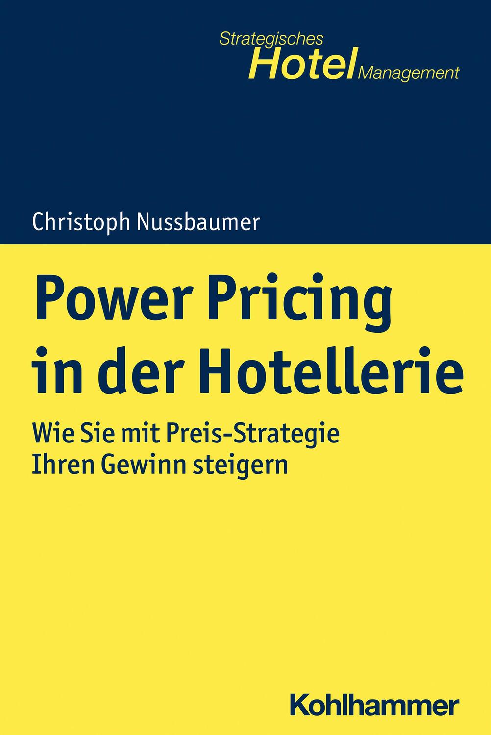 Cover: 9783170416208 | Power Pricing in der Hotellerie | Christoph Nussbaumer | Taschenbuch