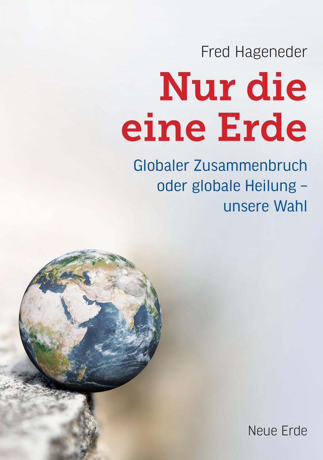 Cover: 9783890607962 | Nur die eine Erde | Fred Hageneder | Taschenbuch | Deutsch | 2021