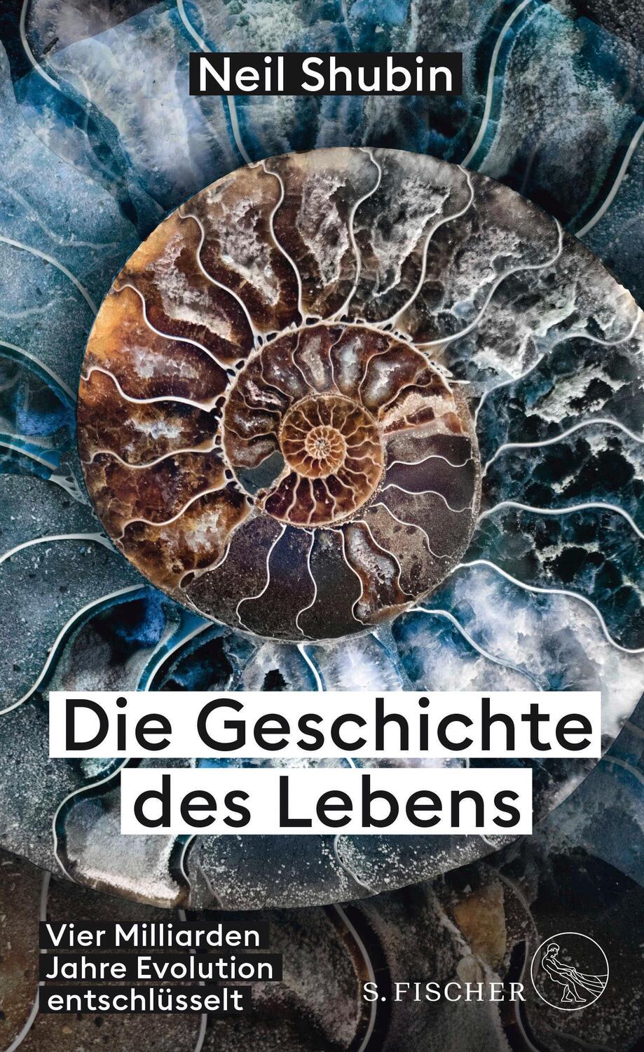 Cover: 9783103972405 | Die Geschichte des Lebens | Neil Shubin | Buch | 352 S. | Deutsch