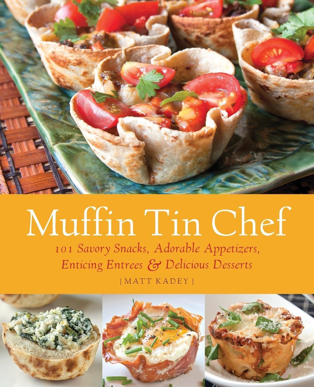 Cover: 9781612430522 | Muffin Tin Chef | Matt Kadey | Taschenbuch | Paperback | Englisch