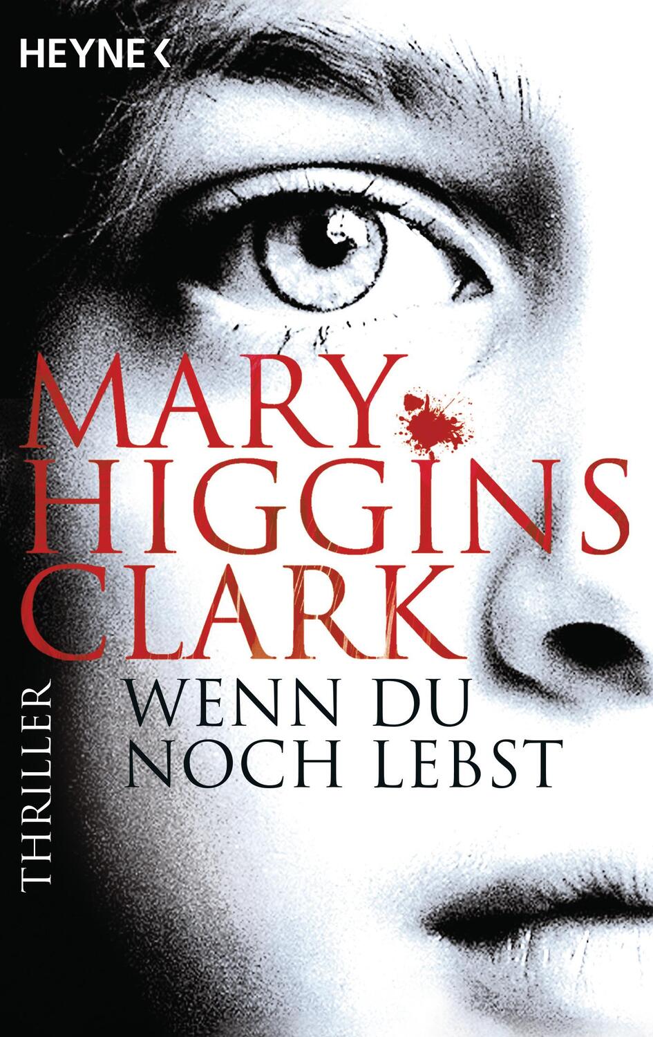 Cover: 9783453438682 | Wenn du noch lebst | Mary Higgins Clark | Taschenbuch | Deutsch | 2016