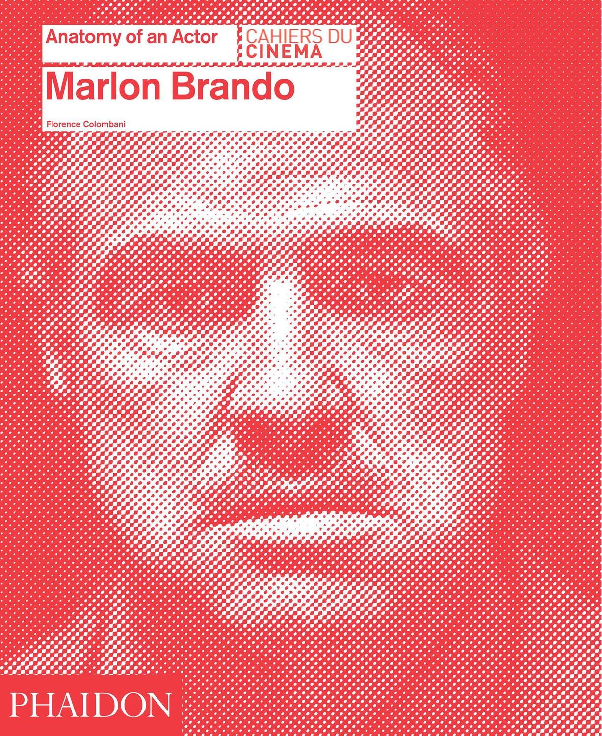 Cover: 9780714866635 | Marlon Brando | Florence Colombani | Buch | Anatomy of an Actor | 2013