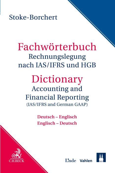 Cover: 9783406728525 | Fachwörterbuch Rechnungslegung nach IAS/IFRS und HGB | Stoke-Borchert