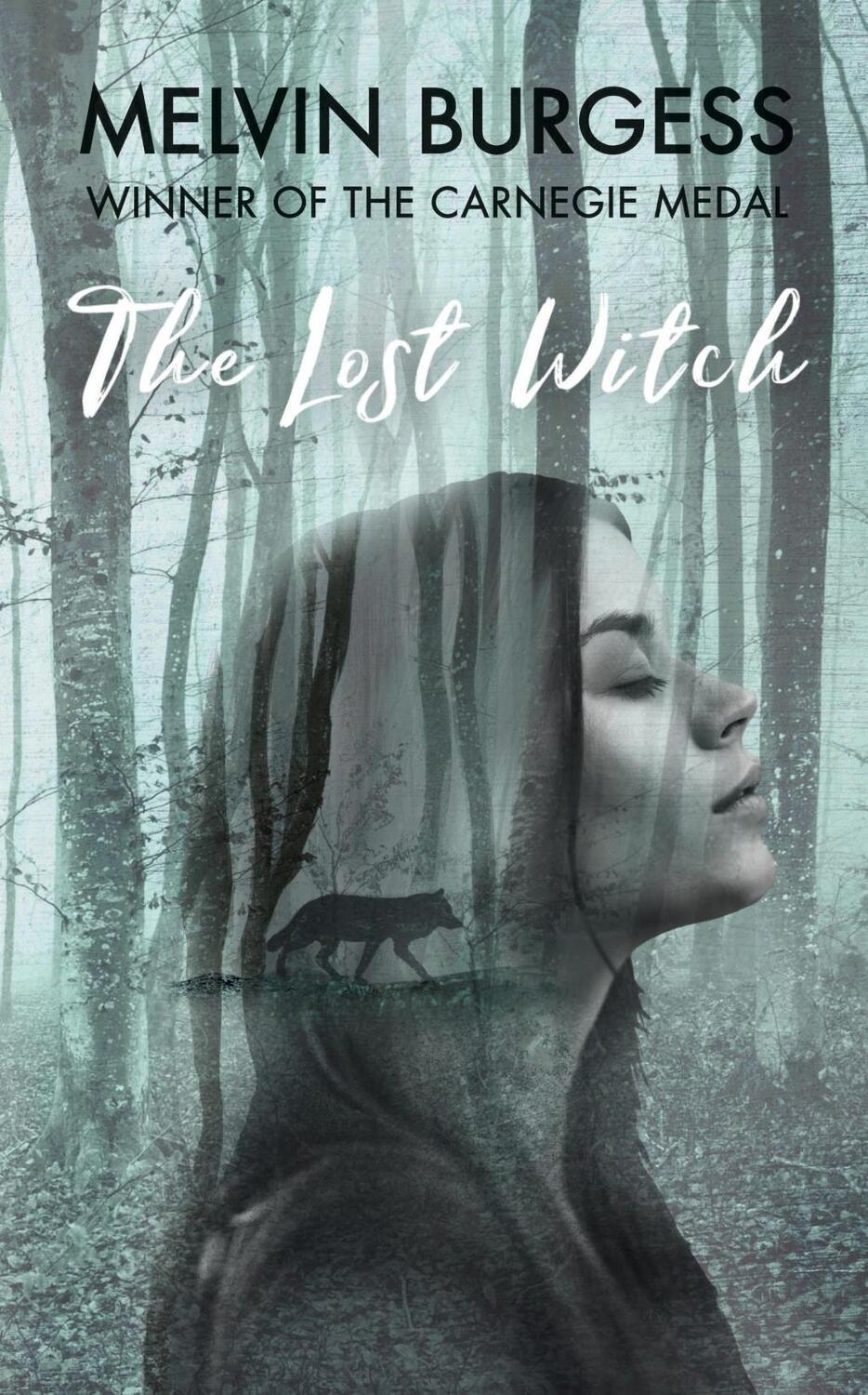 Cover: 9781783446902 | The Lost Witch | Melvin Burgess | Buch | Englisch | 2018