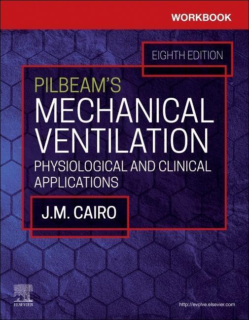 Cover: 9780323871693 | Workbook for Pilbeam's Mechanical Ventilation | J. M. Cairo (u. a.)