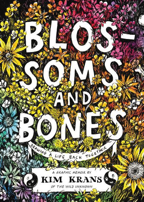 Cover: 9780062986382 | Blossoms and Bones | Drawing a Life Back Together | Kim Krans | Buch