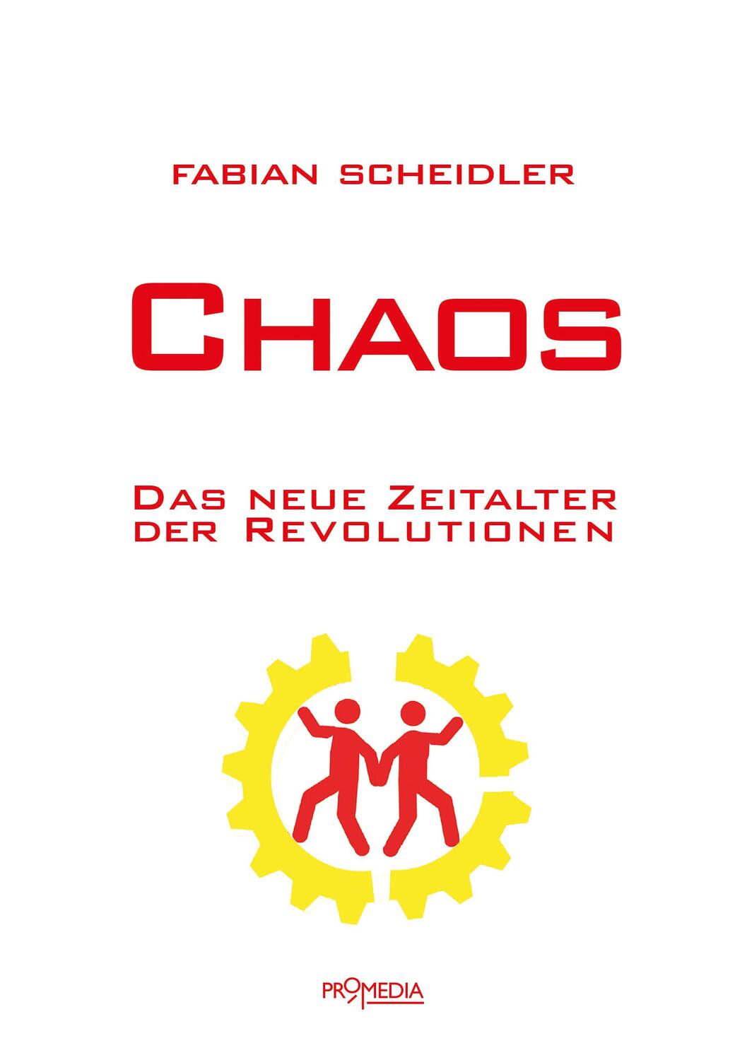 Cover: 9783853714263 | Chaos | Das neue Zeitalter der Revolutionen | Fabian Scheidler | Buch