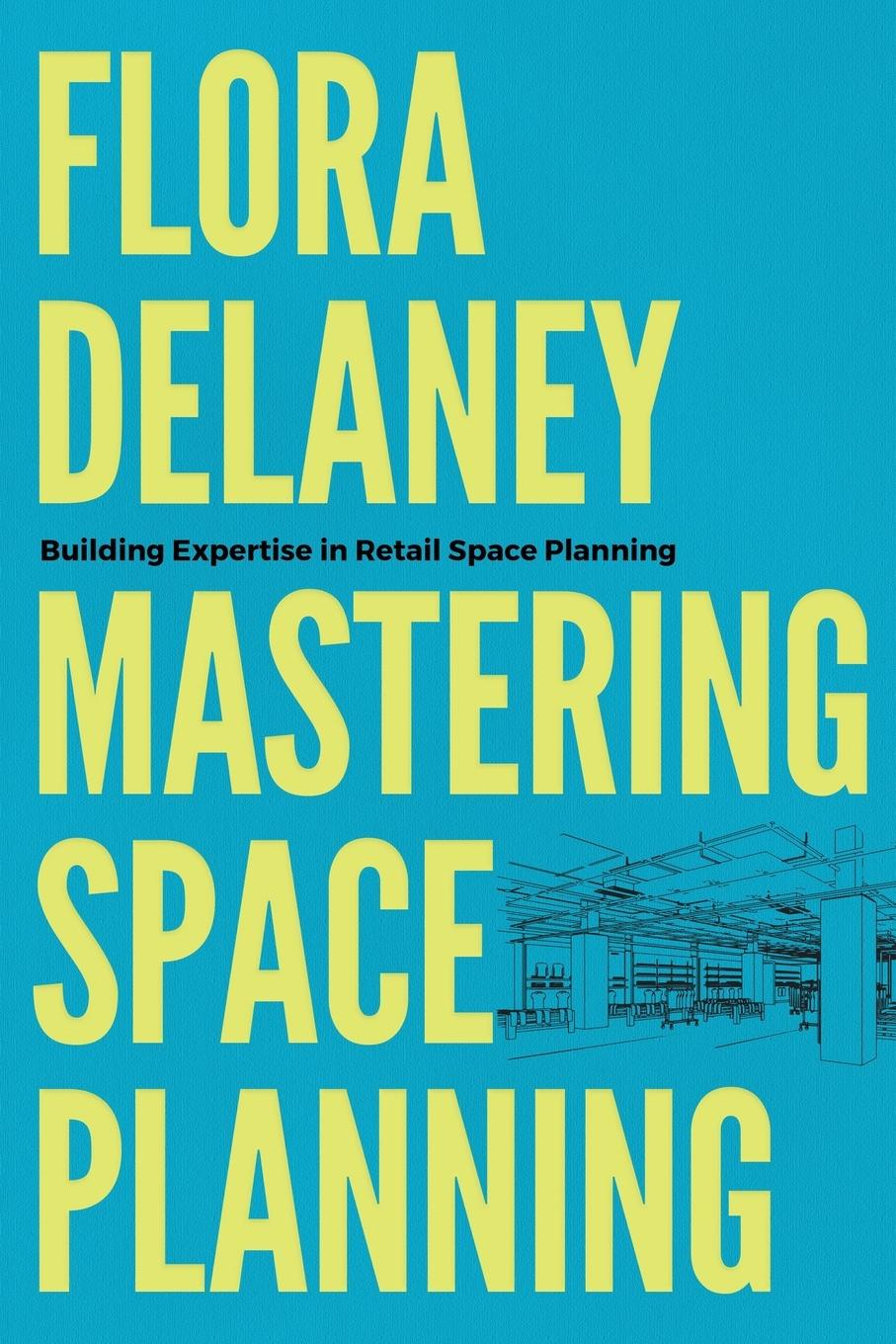 Cover: 9798991226127 | Mastering Space Planning | Flora Delaney | Taschenbuch | Englisch