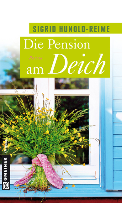 Cover: 9783839212745 | Die Pension am Deich | Roman | Sigrid Hunold-Reime | Taschenbuch