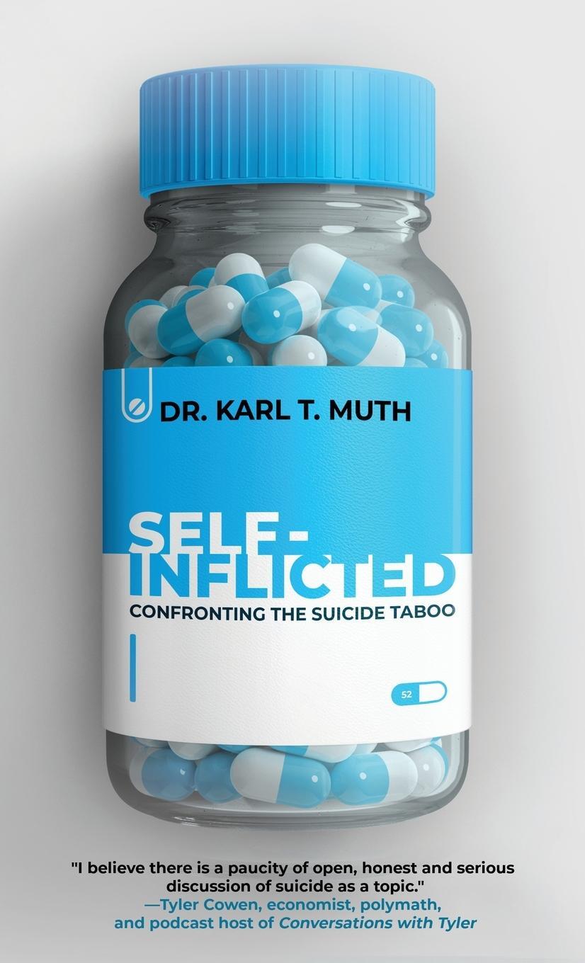 Cover: 9781958714980 | Self-Inflicted | Confronting the Suicide Taboo | Karl T. Muth | Buch