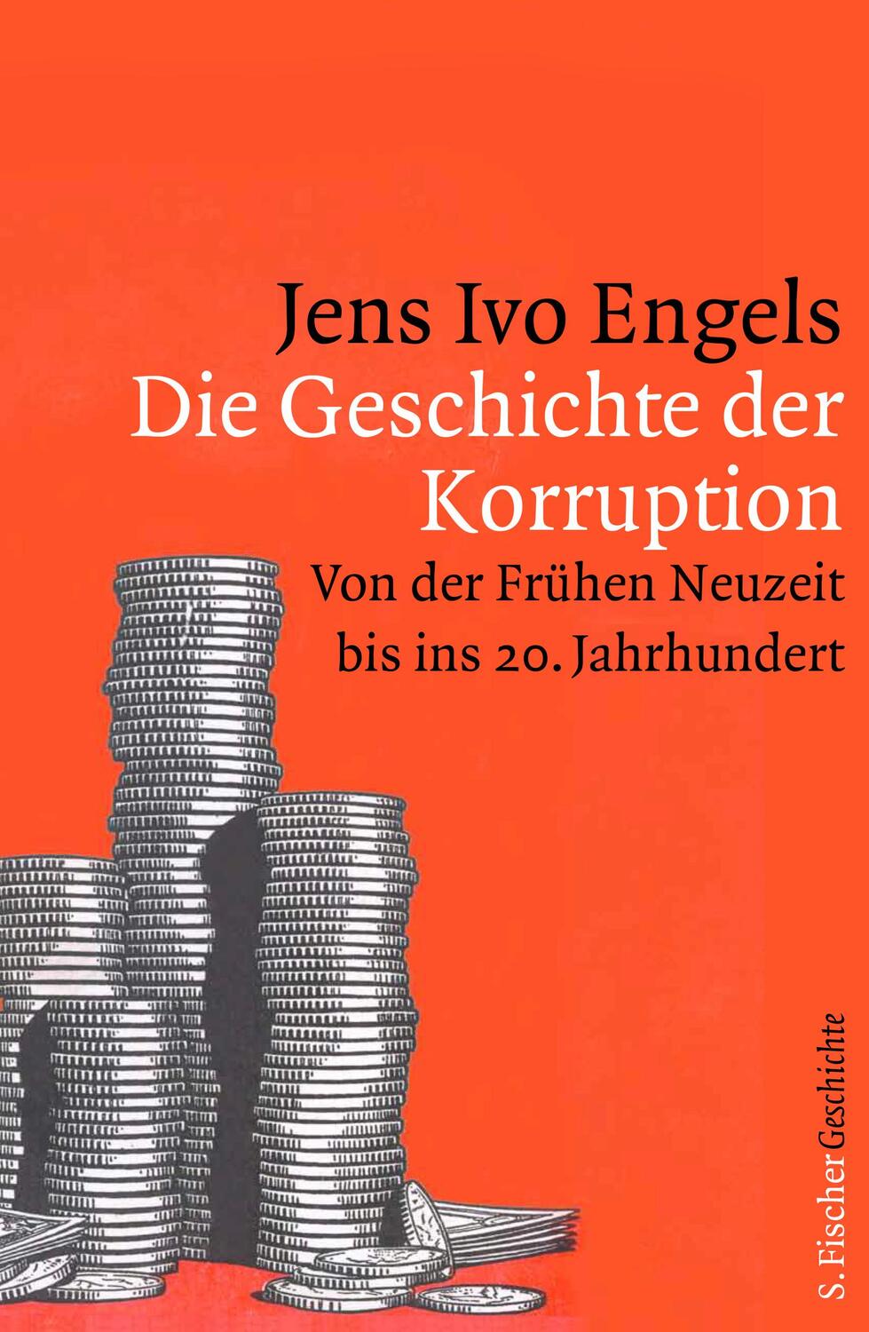 Cover: 9783100022257 | Die Geschichte der Korruption | Jens Ivo Engels | Buch | Deutsch