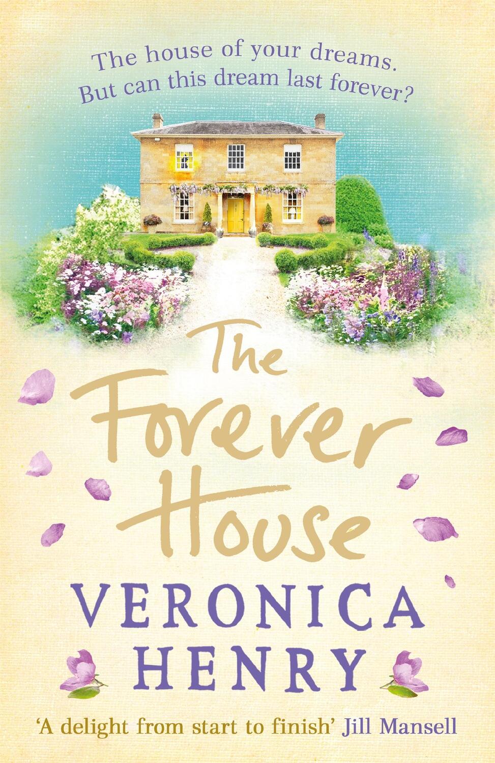 Cover: 9781409166573 | The Forever House | A cosy feel-good page-turner | Veronica Henry