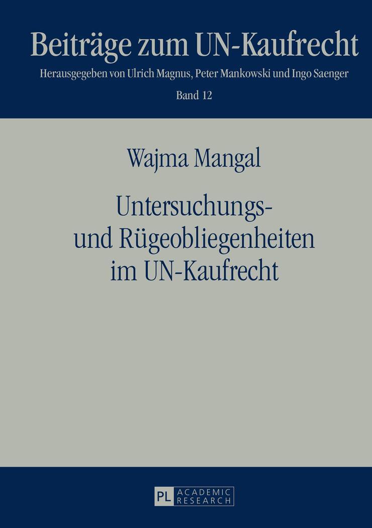 Cover: 9783631665190 | Untersuchungs- und Rügeobliegenheiten im UN-Kaufrecht | Wajma Mangal