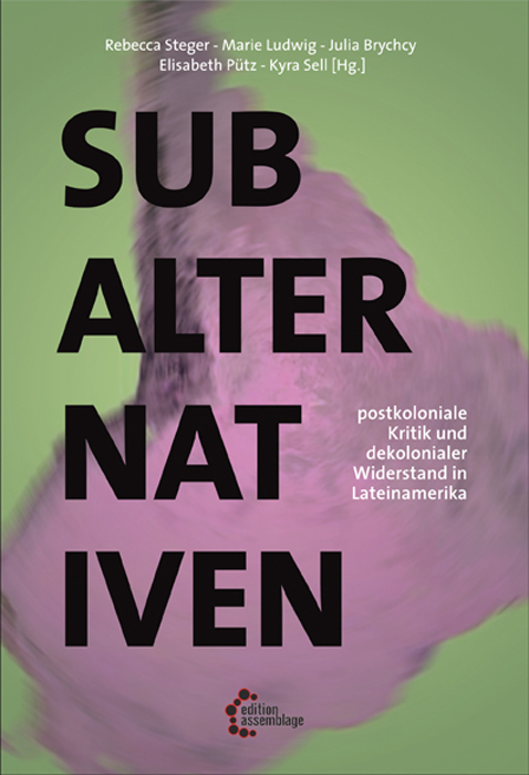 Cover: 9783960420149 | Subalternativen | Rebecca Steger (u. a.) | Taschenbuch | 2017