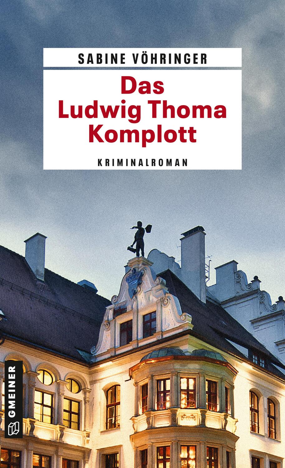 Cover: 9783839222942 | Das Ludwig Thoma Komplott | Sabine Vöhringer | Taschenbuch | Deutsch