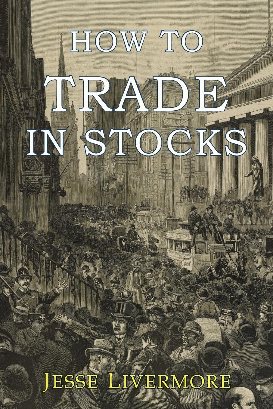 Cover: 9781946963024 | How to Trade In Stocks | Jesse Livermore | Taschenbuch | Paperback
