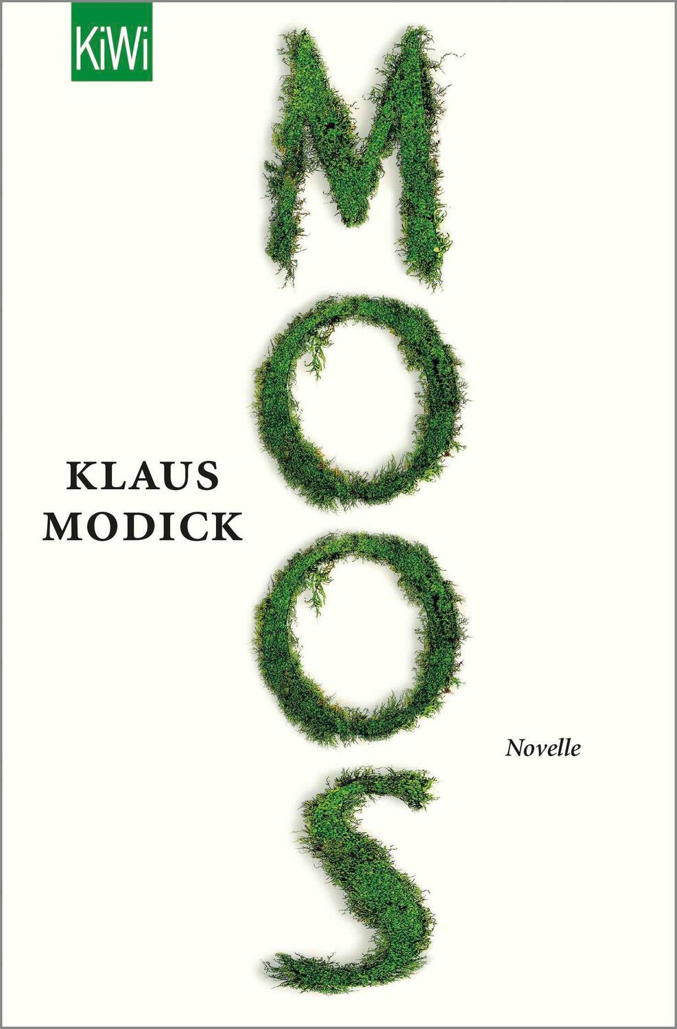 Cover: 9783462000887 | Moos | Novelle | Klaus Modick | Taschenbuch | 144 S. | Deutsch | 2021