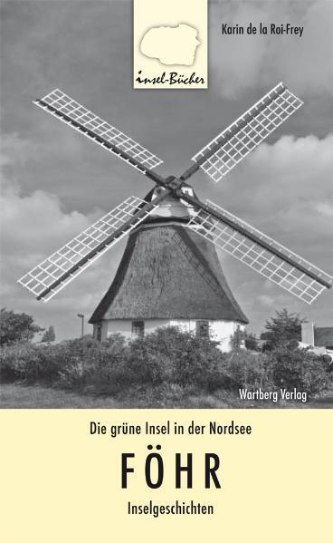 Cover: 9783831321339 | Föhr | Inselgeschichten | Karin de LaRoi-Frey | Buch | Deutsch | 2011