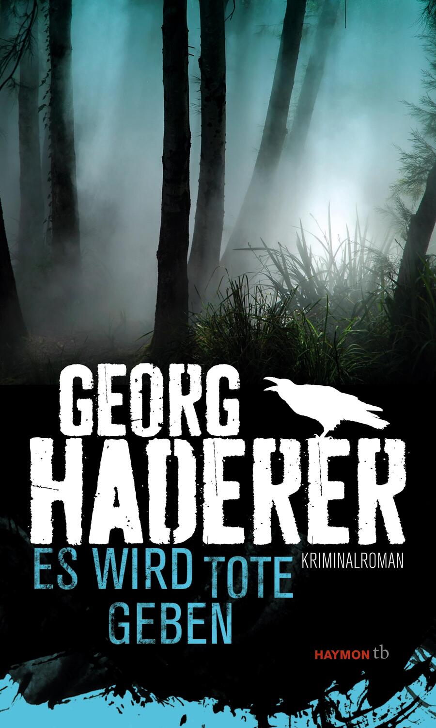 Cover: 9783709978269 | Es wird Tote geben | Georg Haderer | Taschenbuch | Haymon Taschenbuch