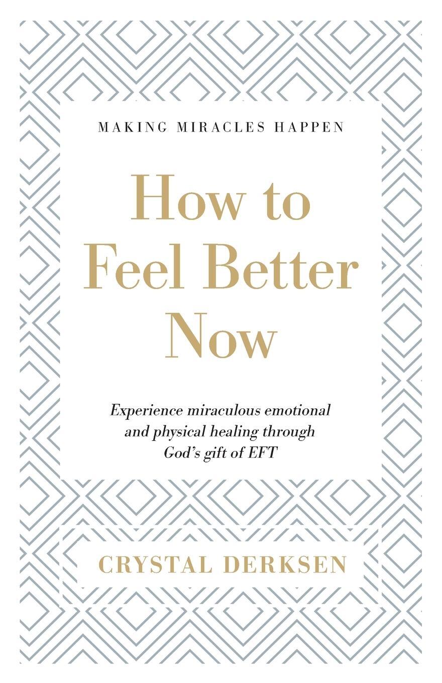 Cover: 9781525582004 | How to Feel Better Now | Crystal Derksen | Taschenbuch | Paperback