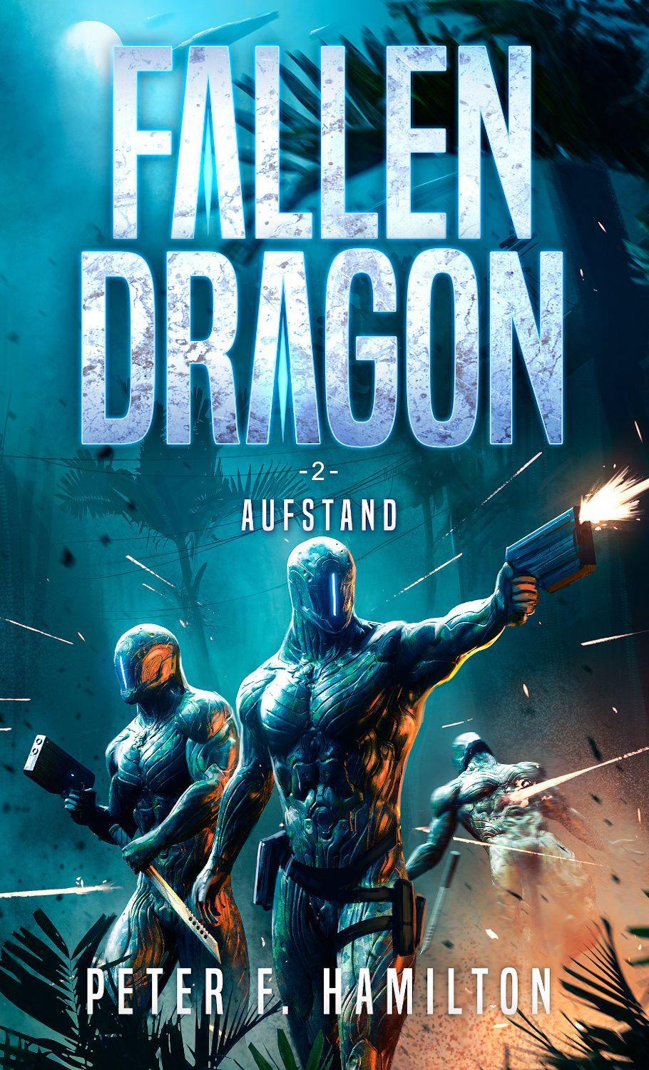 Cover: 9783963573330 | Fallen Dragon 2 | Aufstand | Peter F. Hamilton | Taschenbuch | 312 S.