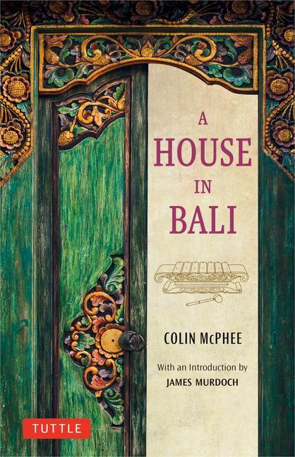 Cover: 9780804853712 | A House in Bali | Colin Mcphee | Taschenbuch | Englisch | 2022