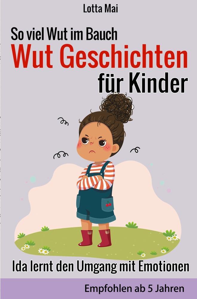 Cover: 9783754656594 | So viel Wut im Bauch - Wut Geschichten für Kinder: Ida lernt den...