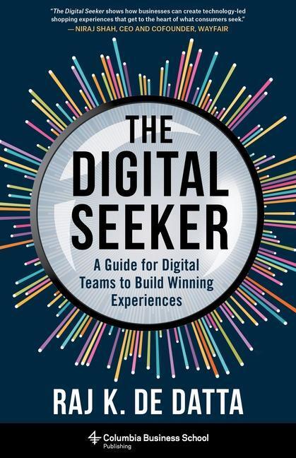 Cover: 9780231202206 | The Digital Seeker: A Guide for Digital Teams to Build Winning...
