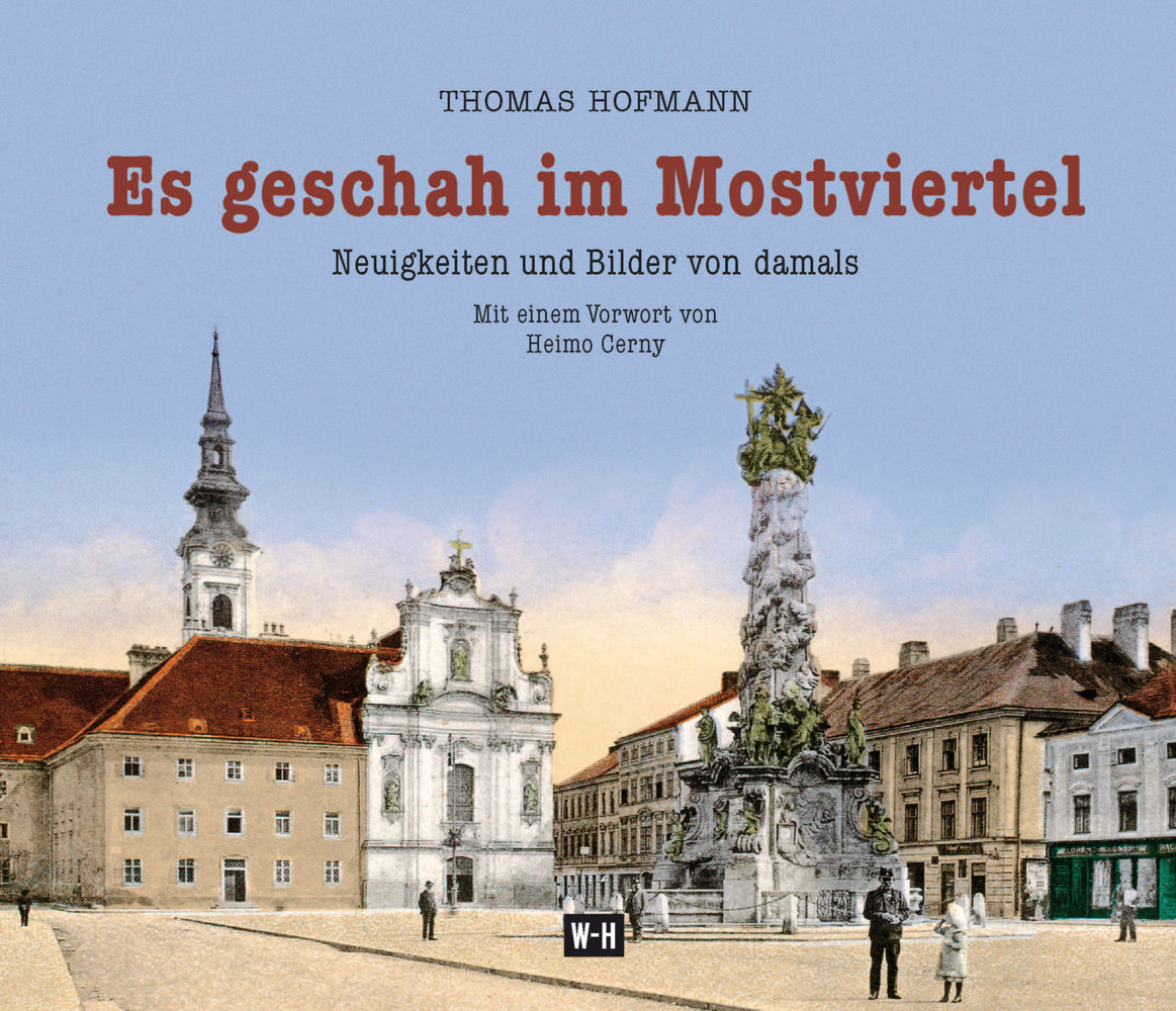 Cover: 9783950438369 | Es geschah im Mostviertel | Thomas Hofmann | Buch | Deutsch | 2017