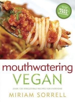 Cover: 9780449015650 | Mouthwatering Vegan: Over 130 Irresistible Recipes for Everyone: A...