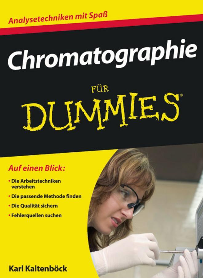 Cover: 9783527705306 | Chromatographie für Dummies | Karl Kaltenböck | Taschenbuch | 384 S.