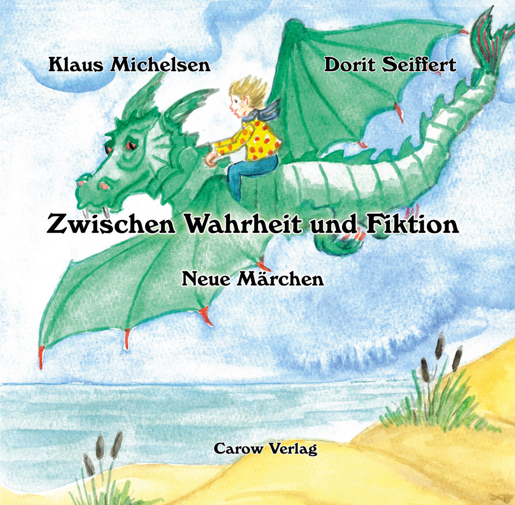 Cover: 9783944873718 | Zwischen Wahrheit und Fiktion - Neue Märchen | Klaus Michelsen | Buch