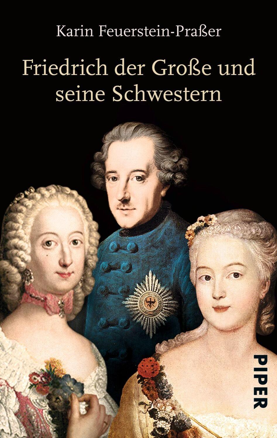 Cover: 9783492304412 | Friedrich der Große und seine Schwestern | Karin Feuerstein-Praßer