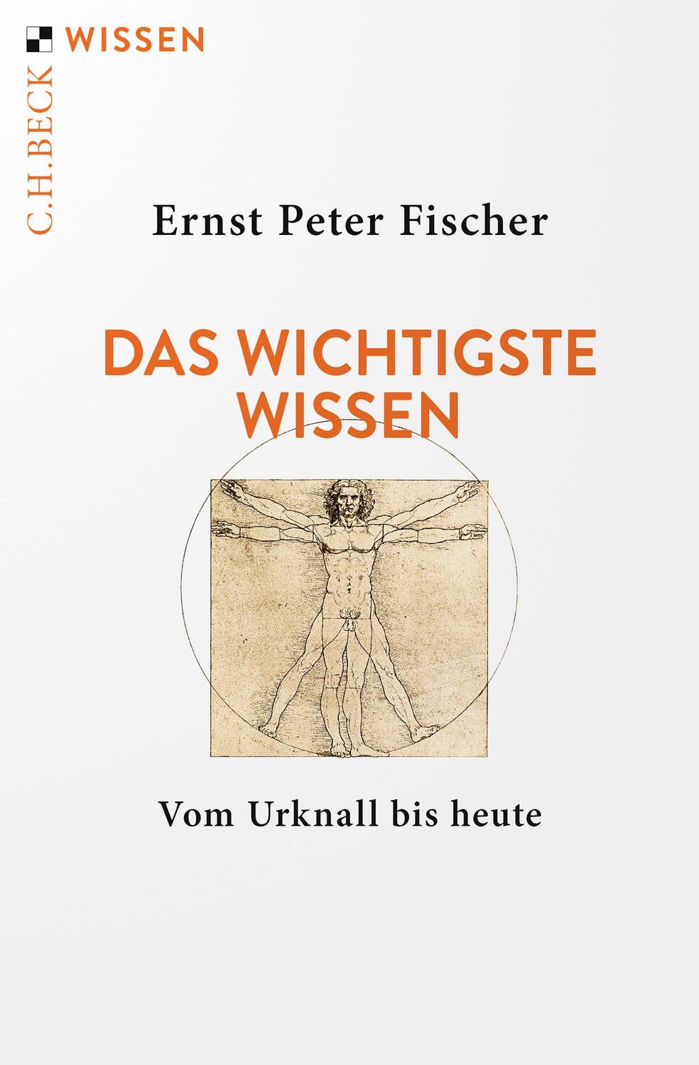 Cover: 9783406805820 | Das wichtigste Wissen | Vom Urknall bis heute | Ernst Peter Fischer