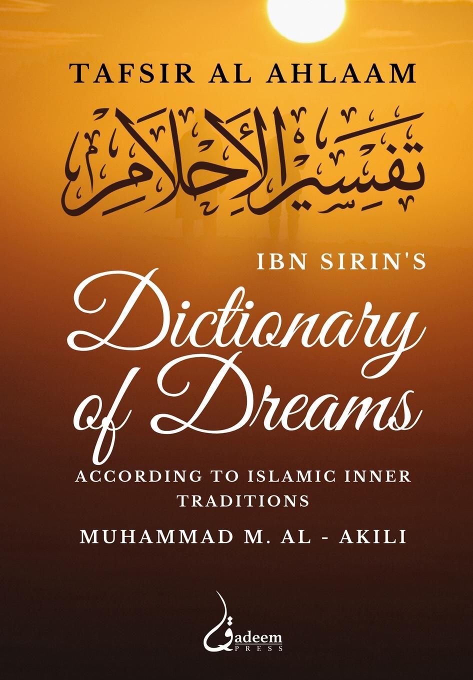 Cover: 9788119005611 | Ibn Sirin's Dictionary of Dreams | Ibn Sirin (u. a.) | Taschenbuch
