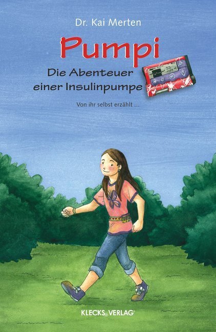 Cover: 9783956833915 | Pumpi | Die Abenteuer einer Insulinpumpe | Kai Merten | Taschenbuch