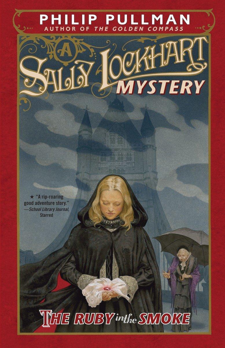 Cover: 9780375845161 | The Ruby in the Smoke: A Sally Lockhart Mystery | Philip Pullman