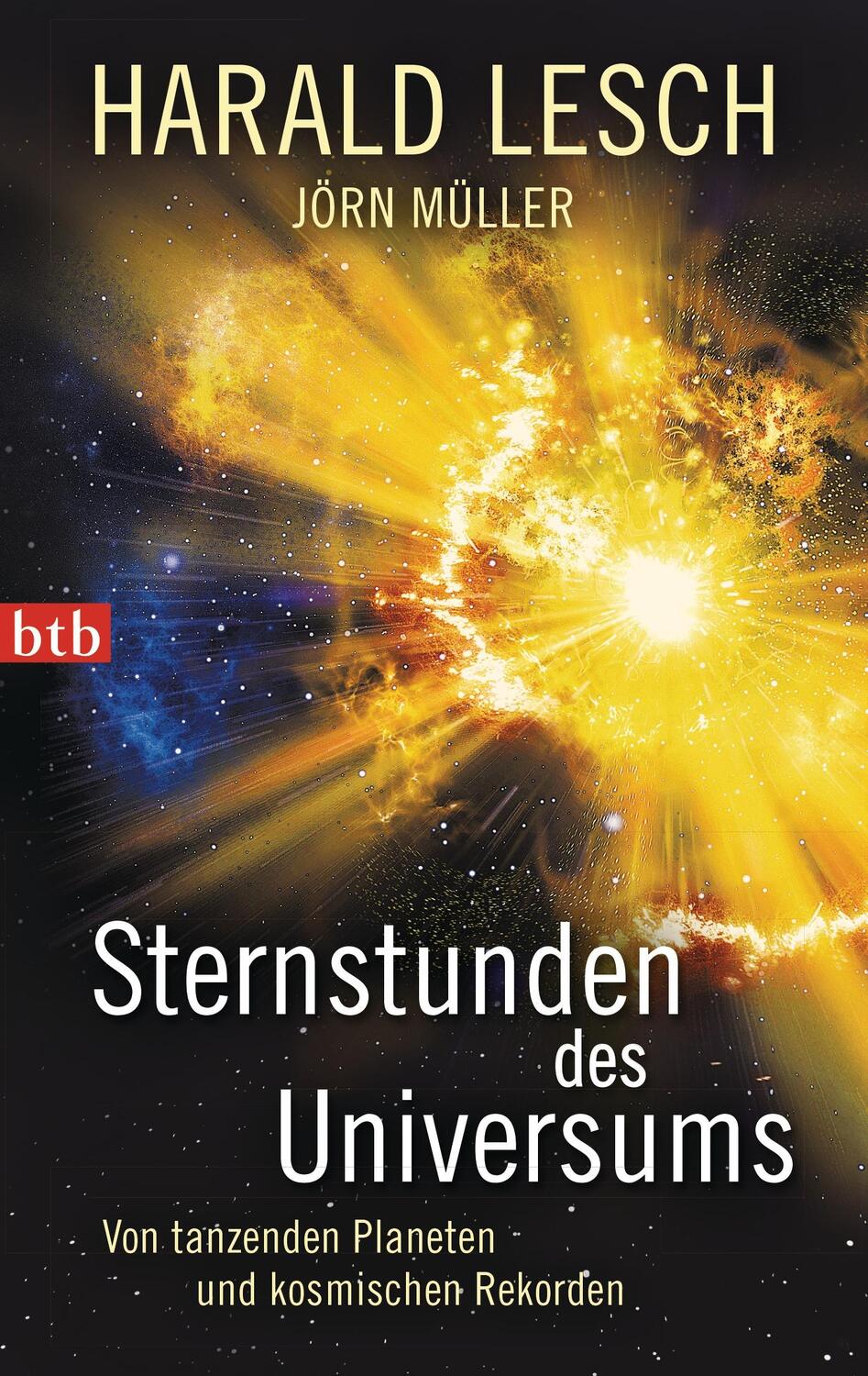 Cover: 9783442745951 | Sternstunden des Universums | Harald Lesch (u. a.) | Taschenbuch | btb