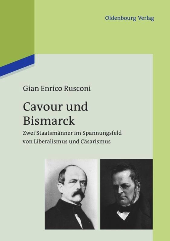 Cover: 9783486715330 | Cavour und Bismarck | Gian Enrico Rusconi | Buch | 176 S. | Deutsch