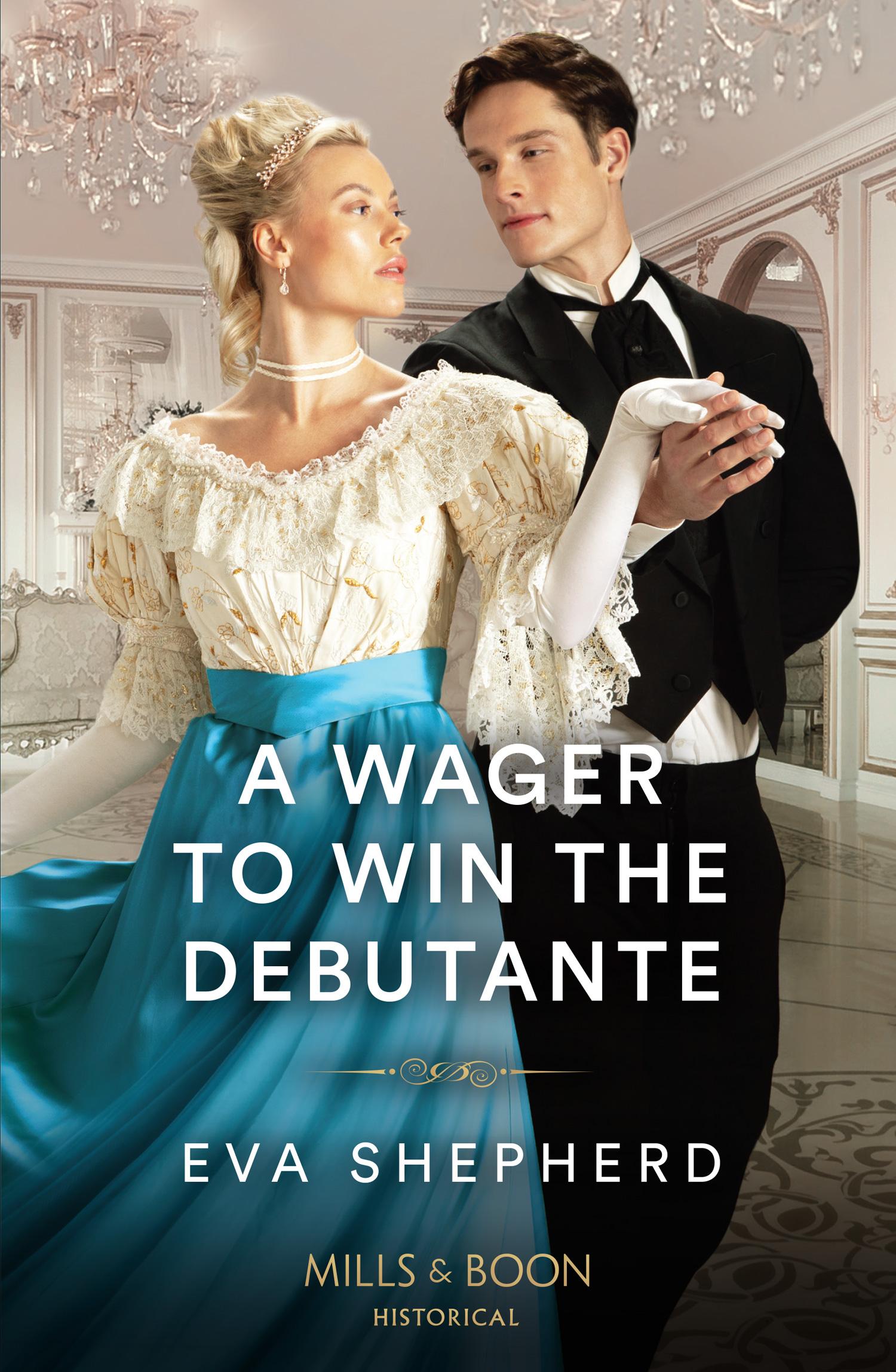 Cover: 9780263320893 | A Wager To Win The Debutante | Eva Shepherd | Taschenbuch | Englisch