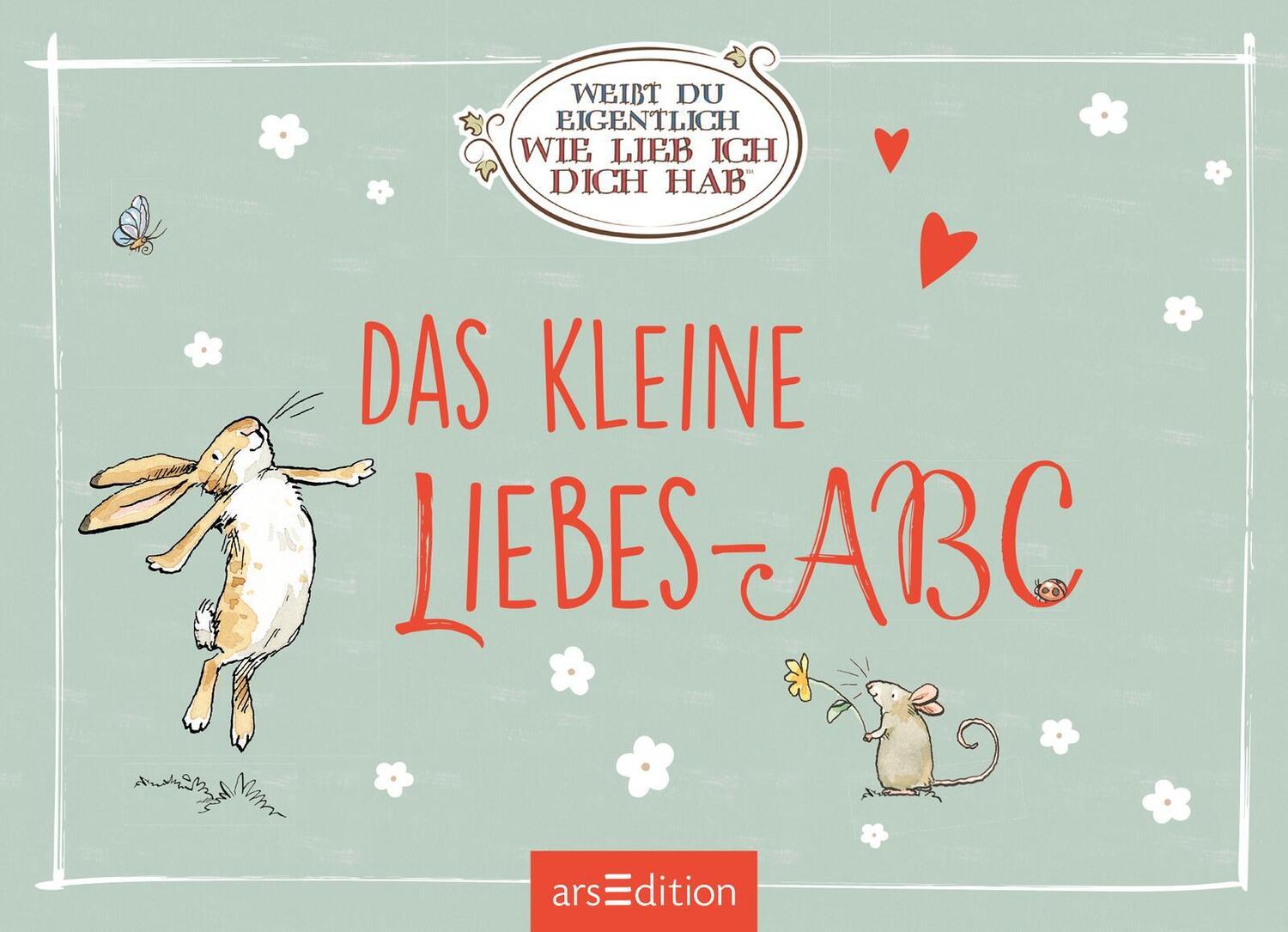 Bild: 4014489134985 | Weißt du eigentlich, wie lieb ich dich hab? Das kleine Liebes-ABC