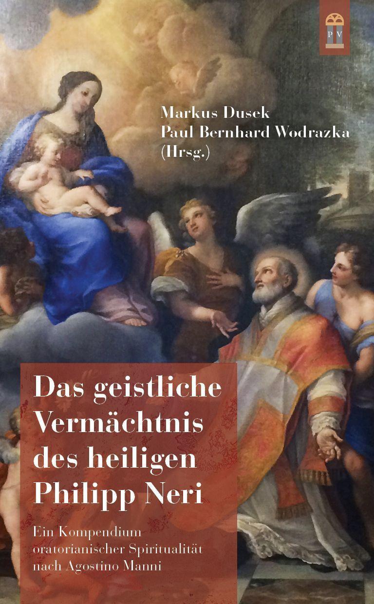 Cover: 9783864171666 | Das geistliche Vermächtnis des heiligen Philipp Neri | Dusek (u. a.)