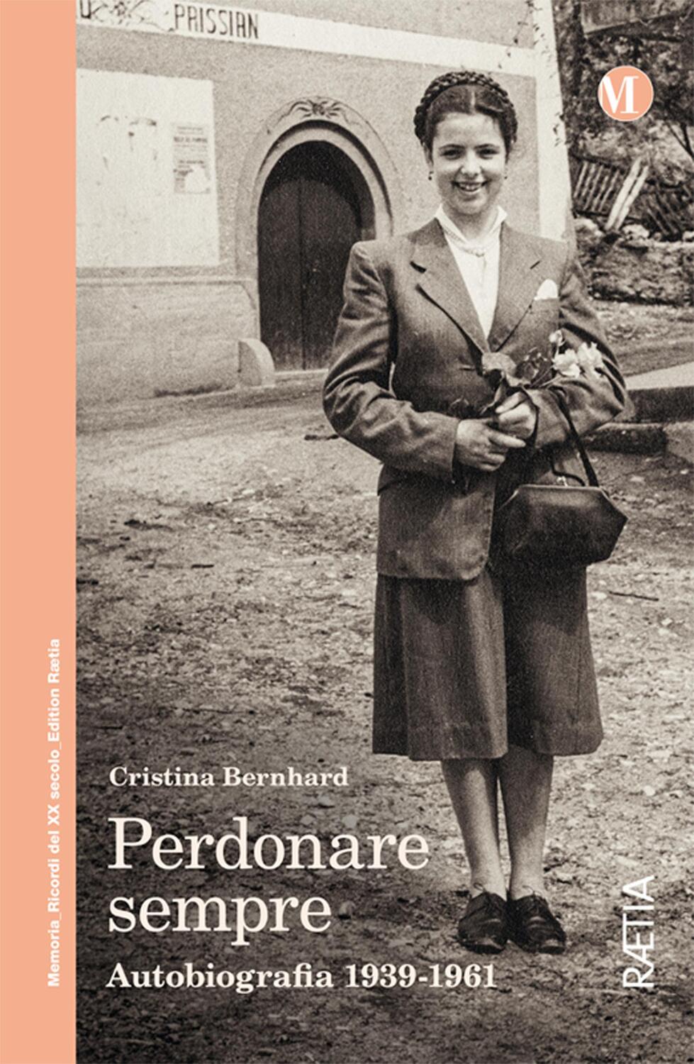 Cover: 9788872838785 | Perdonare sempre | Autobiografia 1939-1961 | Cristina Bernhard | Buch