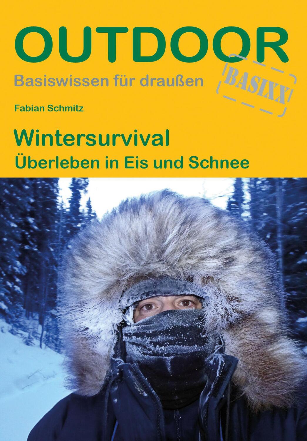 Cover: 9783866867574 | Wintersurvival | Überleben in Eis und Schnee | Fabian Schmitz | Buch