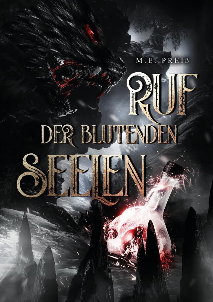 Cover: 9783754680322 | Ruf Der Blutenden Seelen | M. E. Preiß | Taschenbuch | Paperback
