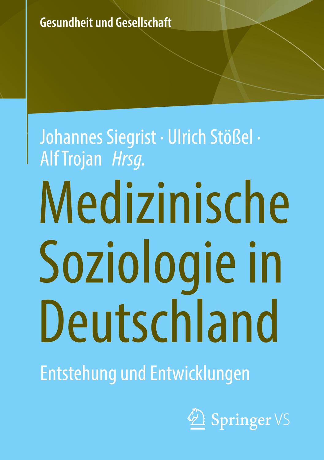 Cover: 9783658376918 | Medizinische Soziologie in Deutschland | Entstehung und Entwicklungen