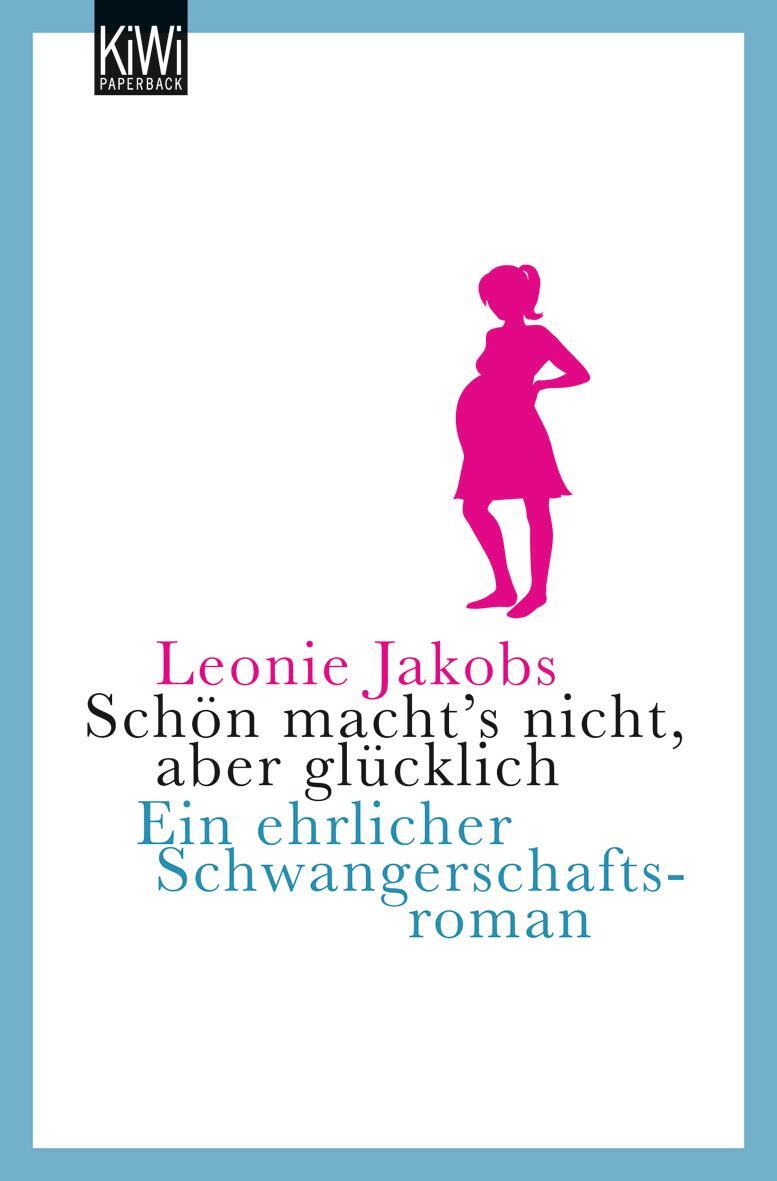 Cover: 9783462040487 | Schön macht's nicht, aber glücklich | Leonie Jakobs | Taschenbuch