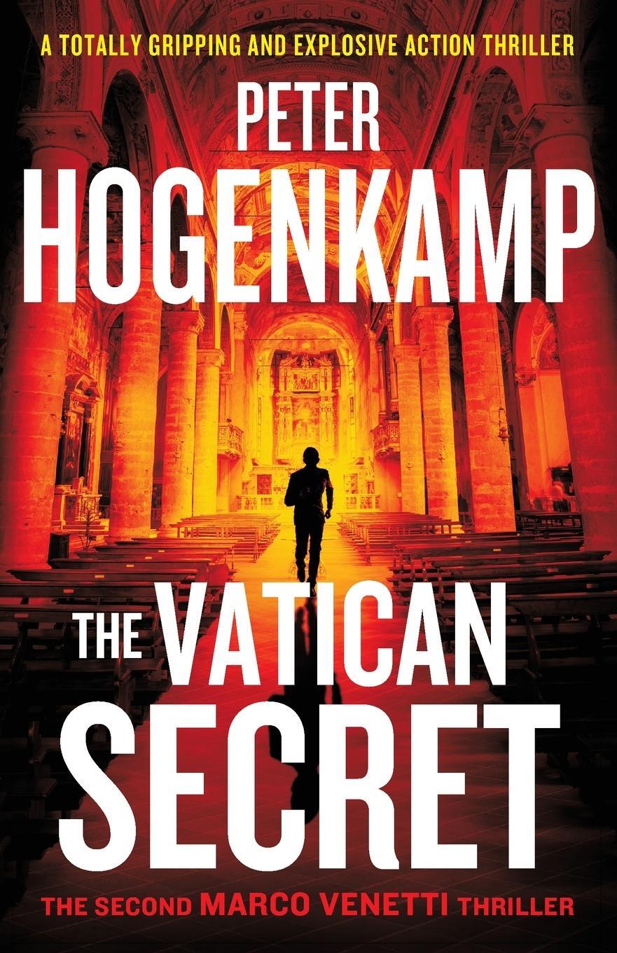 Cover: 9781838888459 | The Vatican Secret | A totally gripping and explosive action thriller