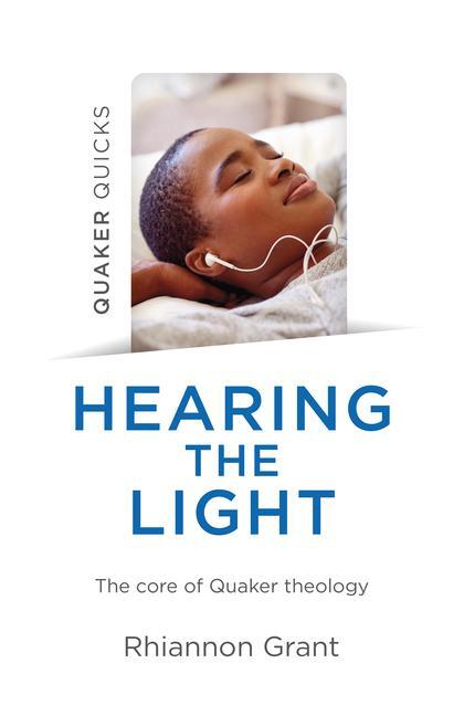 Cover: 9781789045048 | Quaker Quicks - Hearing the Light | The core of Quaker theology | Buch