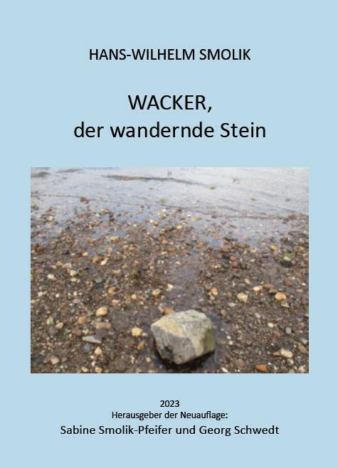 Cover: 9783949979231 | Wacker, der wandernde Stein | Hans-Wilhelm Smolik | Buch | Deutsch